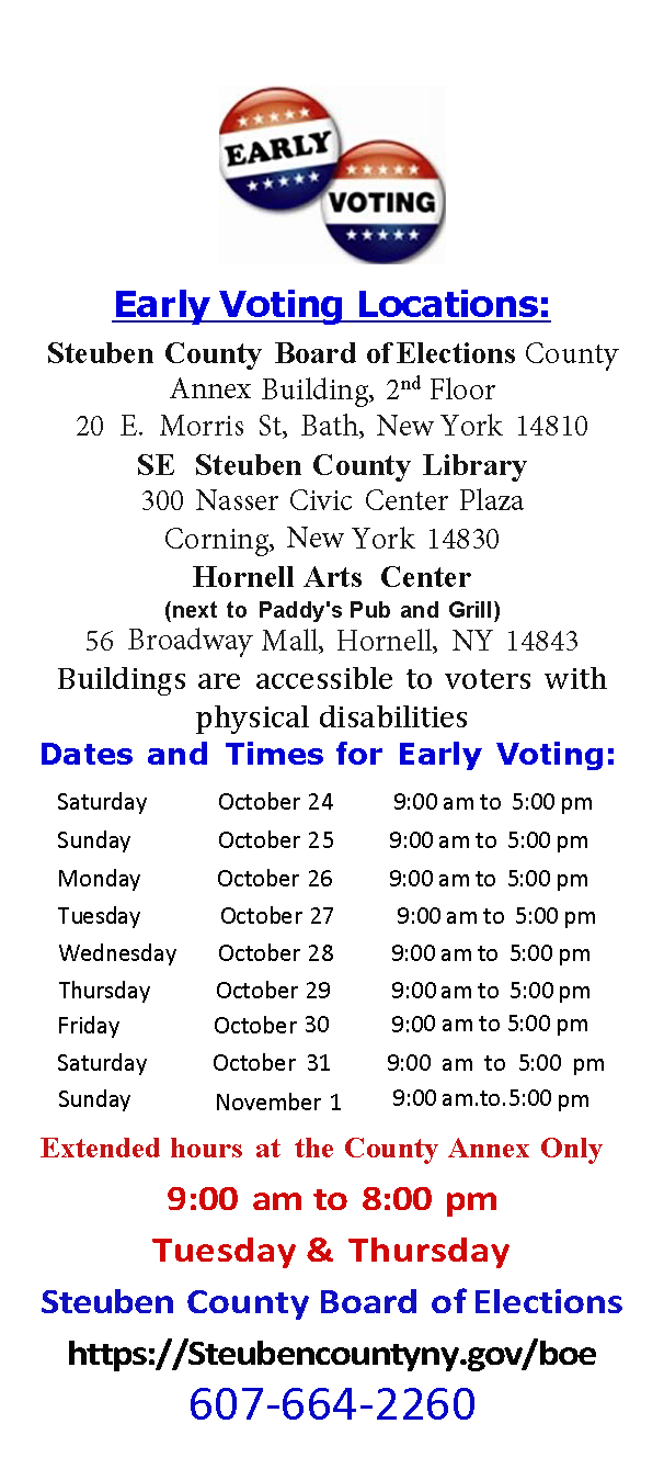 Steuben County early voting flyer listing three locations in Bath, Corning, and Hornell, with voting dates October 24 to November 1, 9:00 am to 5:00 pm daily, and extended hours at the Bath County Annex.
