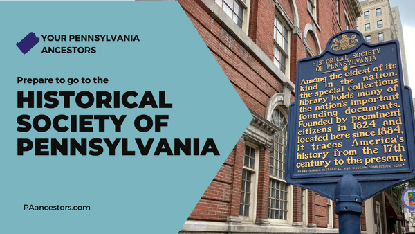 Podcast Episode 49: What to Know Before You Go to the Historical Society of Pennsylvania