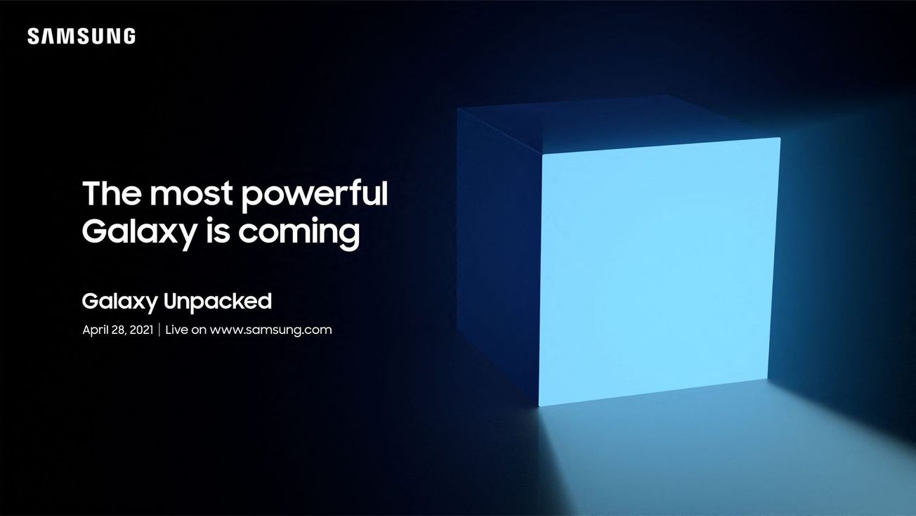 El Samsung Unpacked 2021 será el 28 de abril para presentar "El Galaxy más potente"