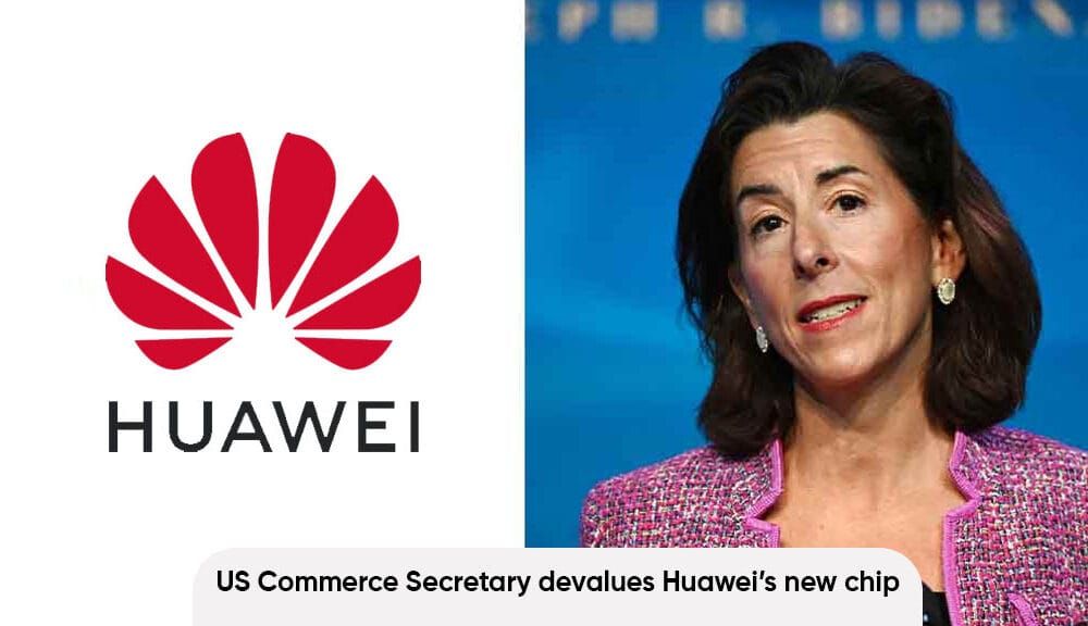 Funcionaria de USA dice que el chip de Huawei está años por detrás de los suyos