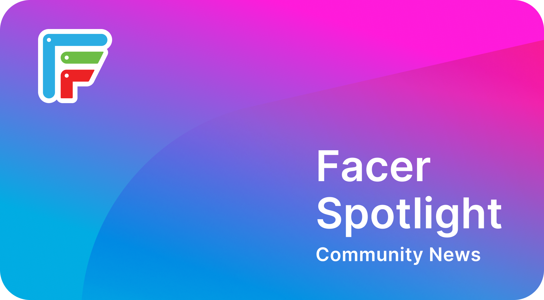 Facer Community Spotlight — May 2026