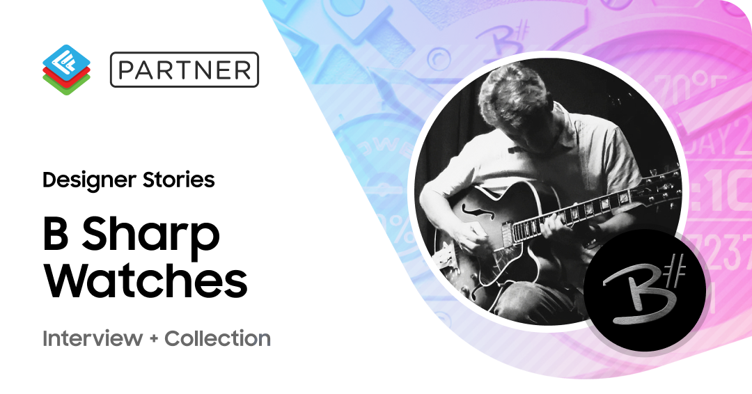 Designer Stories: B Sharp Watches