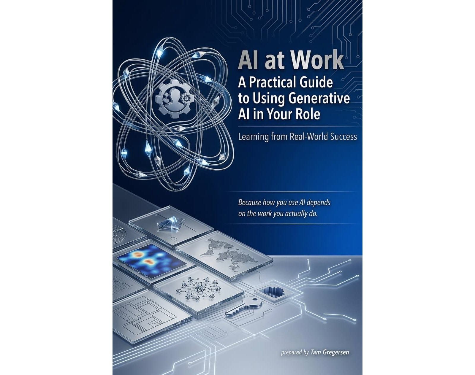 AI at Work: A Practical Guide to Using Generative AI in Your Role - Employee & Manager Guides