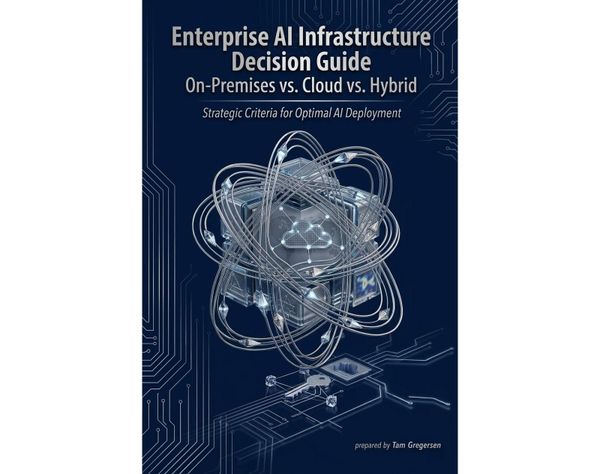 Enterprise AI Infrastructure Decision Guide: On-Premises, Cloud, and Hybrid