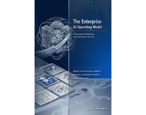The Enterprise AI Operating Model: A Framework for Delivering Measurable Business Outcomes