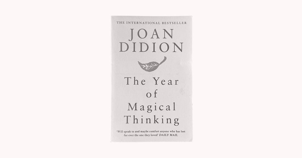 The Year of Magical Thinking