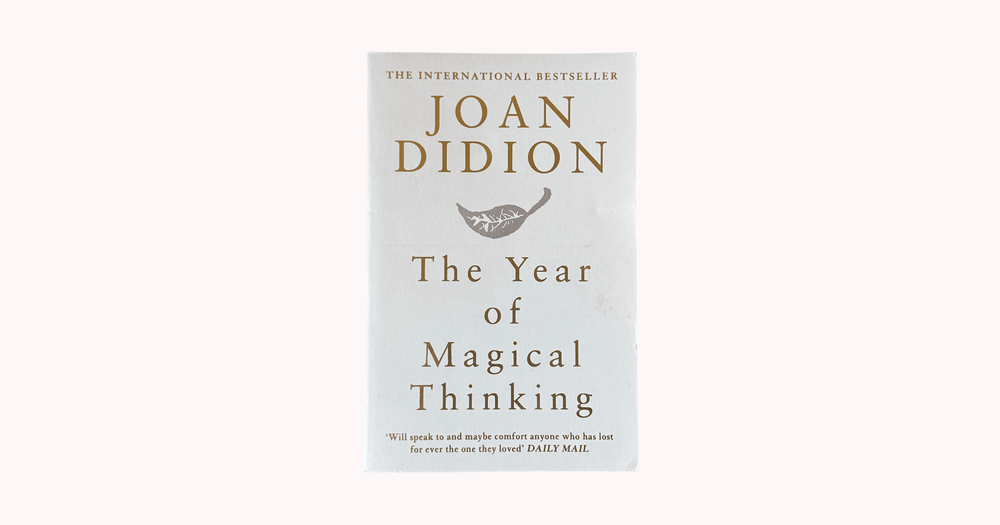 The Year of Magical Thinking