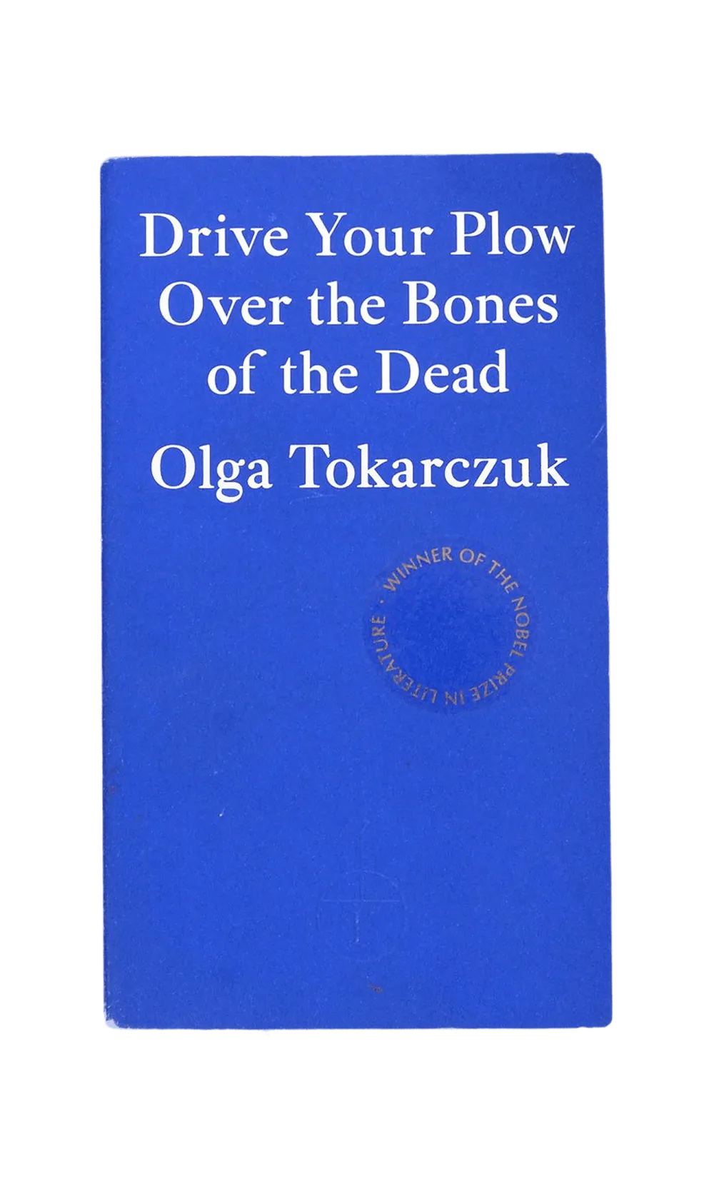 Drive Your Plow Over the Bones of the Dead