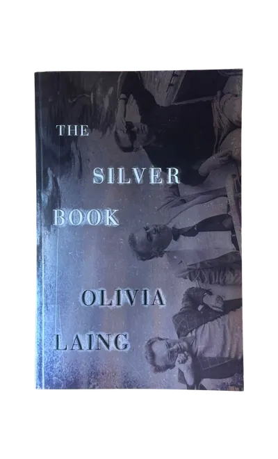 Olivia Laing – The Silver Book (2025)
