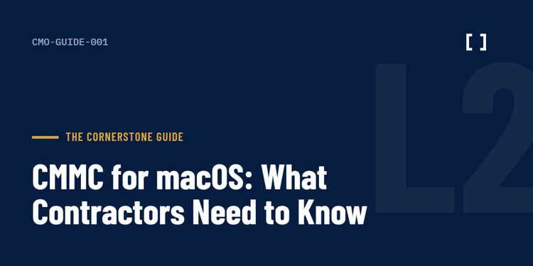 CMMC for macOS: What Defense Contractors Need to Know