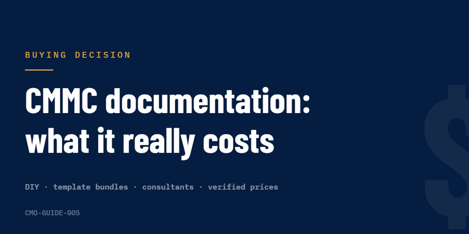 CMMC documentation: what it really costs - DIY, template bundles, consultants