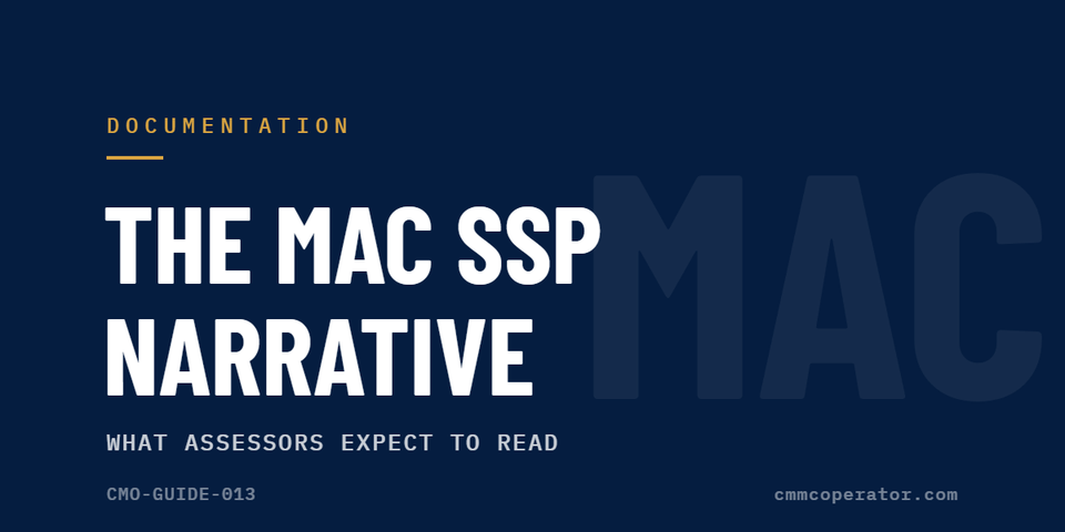 What a Mac SSP Narrative Needs for CMMC: macOS, mSCP, and Apple Guidance (CMO-GUIDE-013)