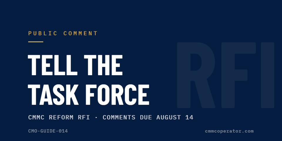 How to comment on the CMMC Reform Task Force RFI - due August 14, 2026 (CMO-GUIDE-014)