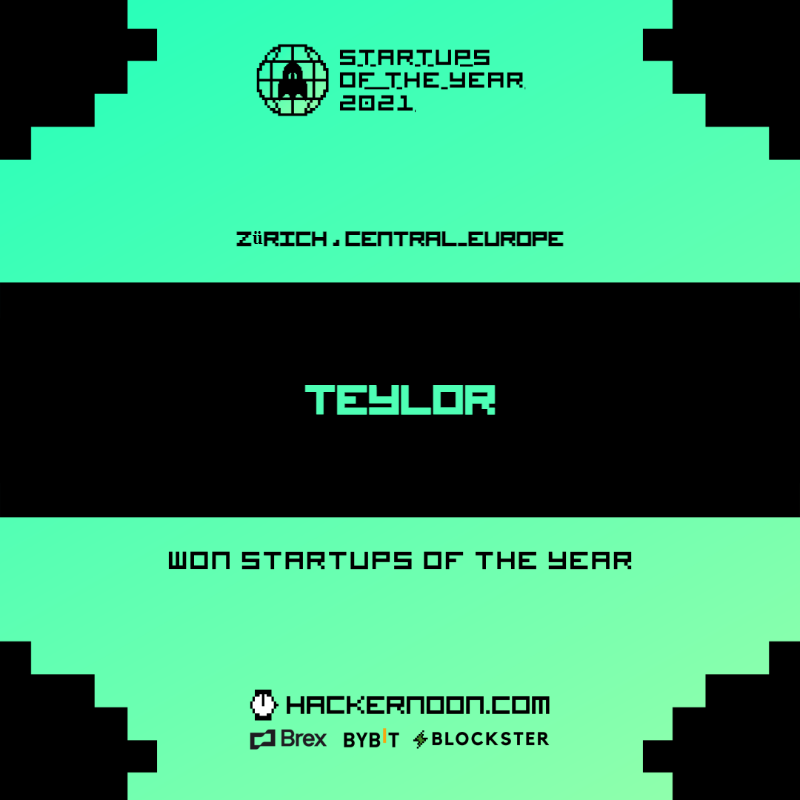 Teylor Named HackerNoon Startup of the Year 2021 in Zurich