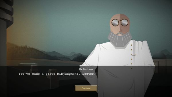 A man named Dr. Bertham is saying "You've made a grave misjudgment, Doctor" to the player character of Sanitorium: A Mental Asylum Simulator