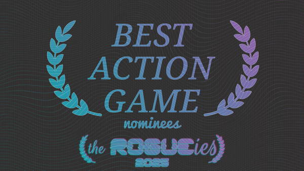 The Rogueies: Best Action Game nominees