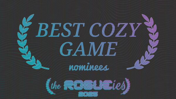 The Rogueies: Best Cozy Game nominees