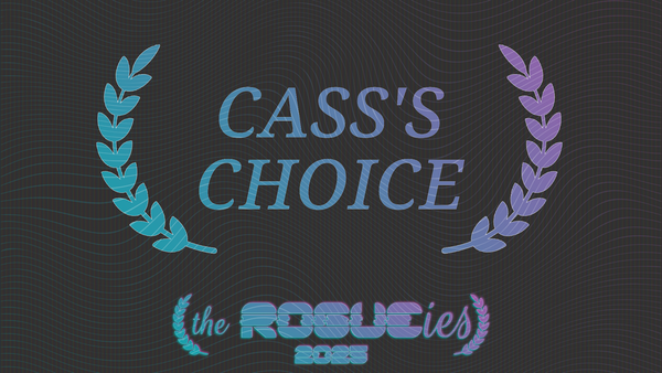 The "Cass's Choice" banner for the 2025 Rogueies awards.