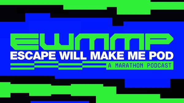 Introducing Escape Will Make Me Pod, a Marathon podcast