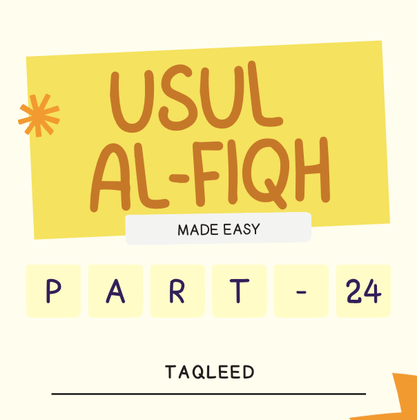 Usul-Al-Fiqh Made Easy (Part 24) - Taqleed