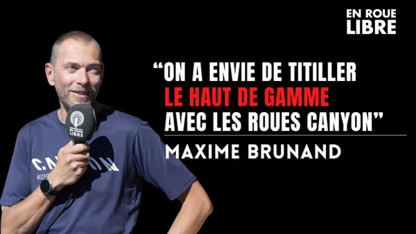 Maxime Brunand est l'invité d'En Roue Libre Podcast [Série Spéciale au Roc avec Canyon]