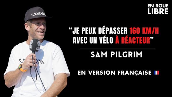 Sam Pilgrim est l'invité d'En Roue Libre Podcast [Série Spéciale au Roc avec Canyon]