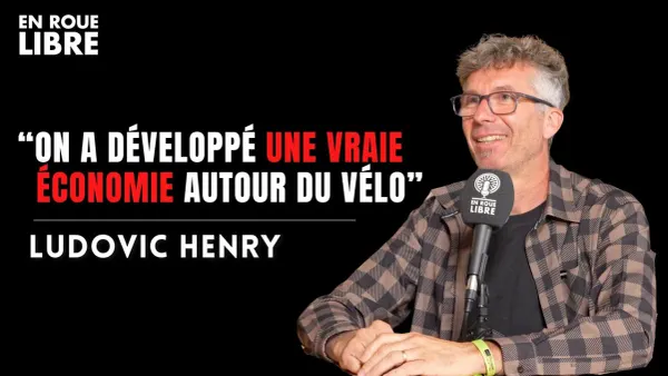 Ludovic Henry est l'invité d'En Roue Libre Podcast