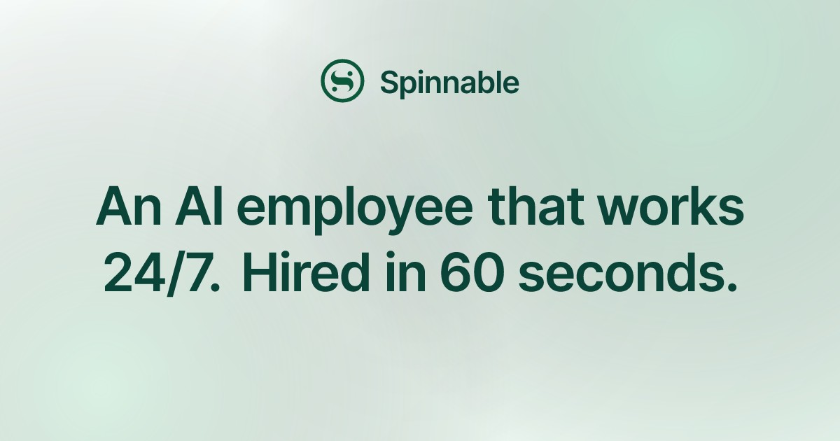 Spinnable logo above the text: An AI employee that works 24/7. Hired in 60 seconds.