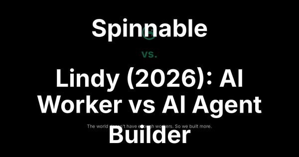 Spinnable vs Lindy comparison - AI Worker vs AI Agent Builder 2026