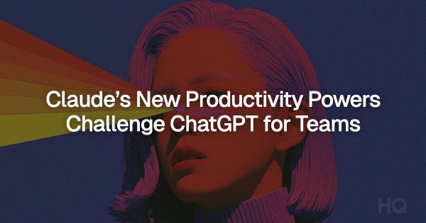 Claude’s New Productivity Powers Challenge ChatGPT for Teams