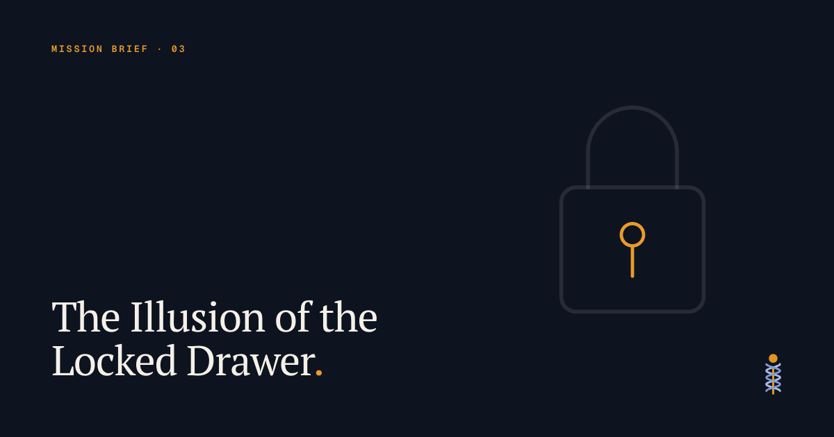 The Illusion of the Locked Drawer.