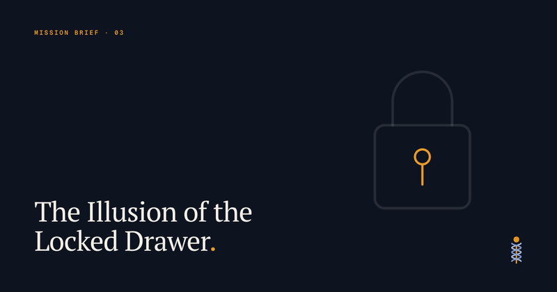 The Illusion of the Locked Drawer.