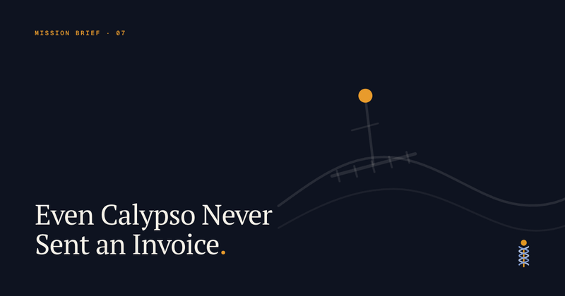 Even Calypso Never Sent an Invoice