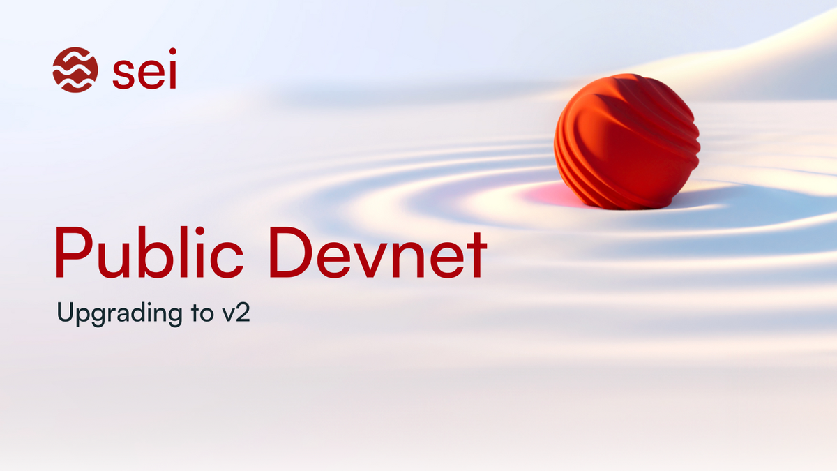 The Sei v2 Public Devnet is here