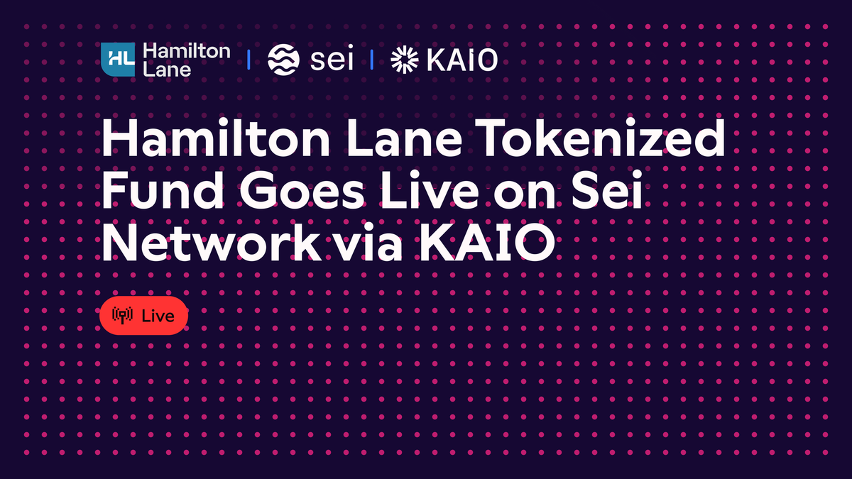 Hamilton Lane Tokenized Fund Goes Live on Sei Network via KAIO