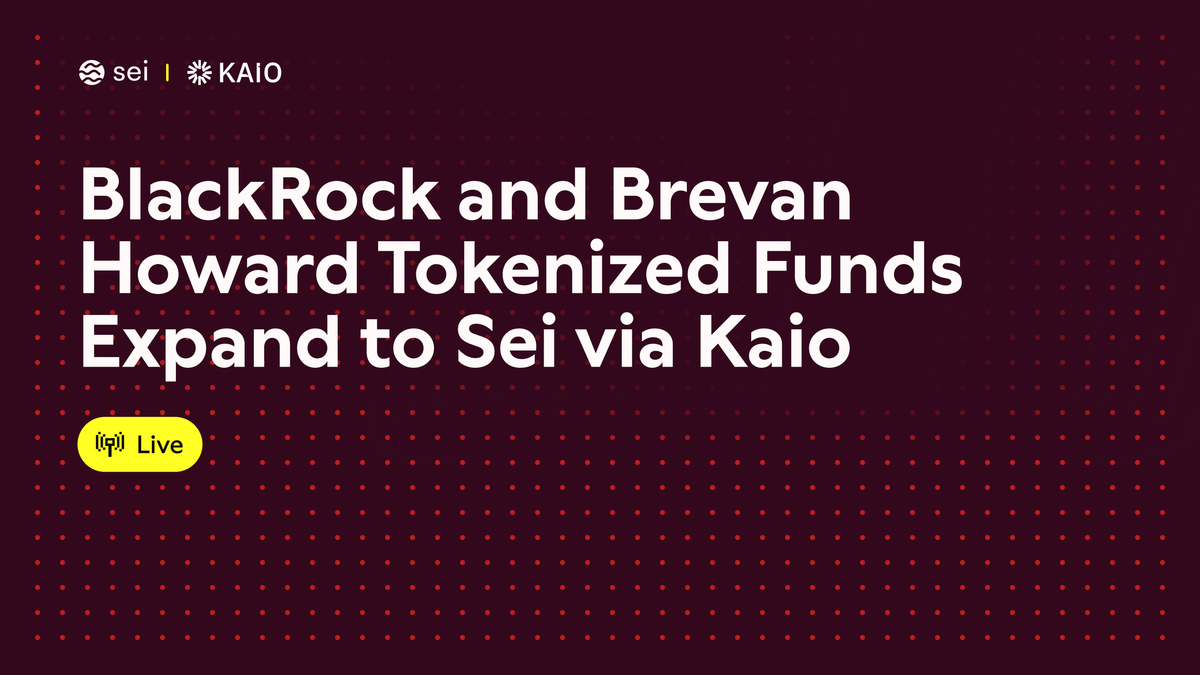 BlackRock and Brevan Howard Tokenized Funds Launch on Sei Network via KAIO’s Institutional-Grade Infrastructure