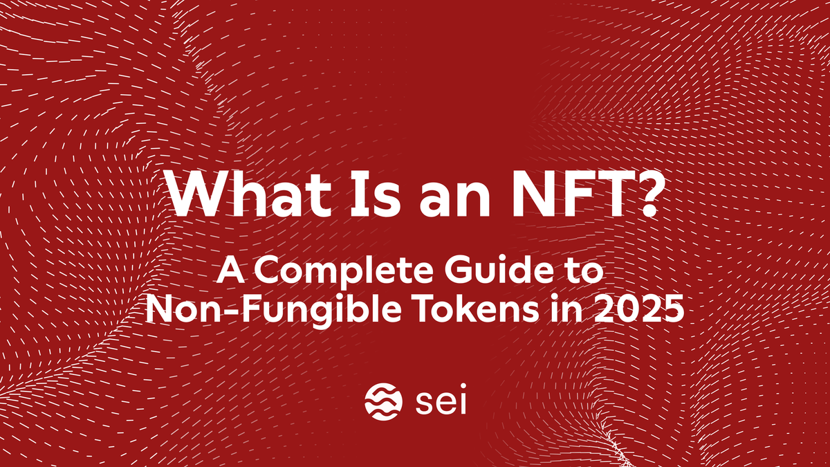 What Is an NFT? Complete Guide to Non-Fungible Tokens in 2025