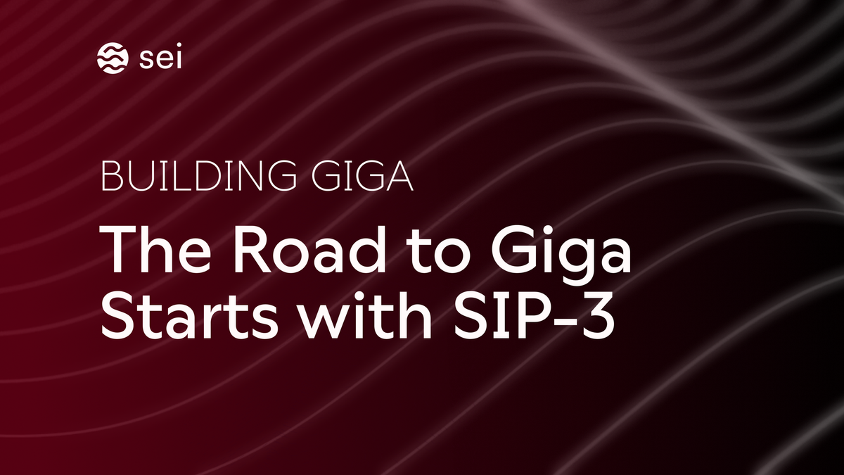 The SIP-3 Upgrade: Making Way for Sei Giga