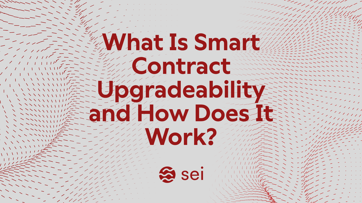 What Is Smart Contract Upgradeability and How Does It Work?