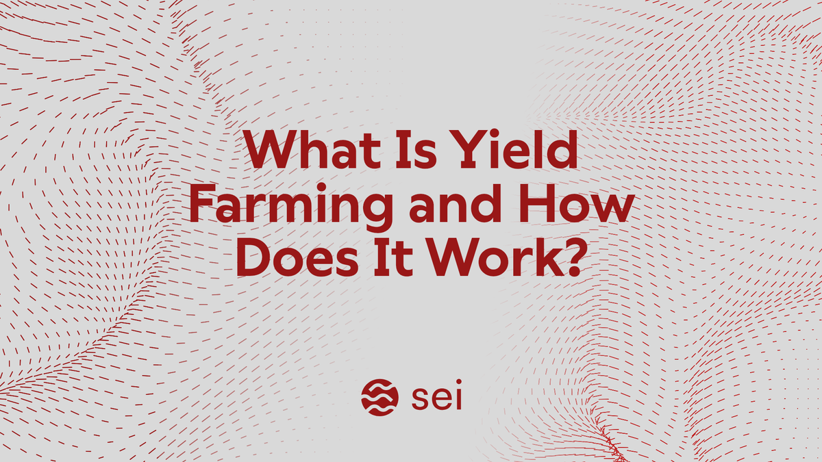 What Is Yield Farming and How Does It Work?