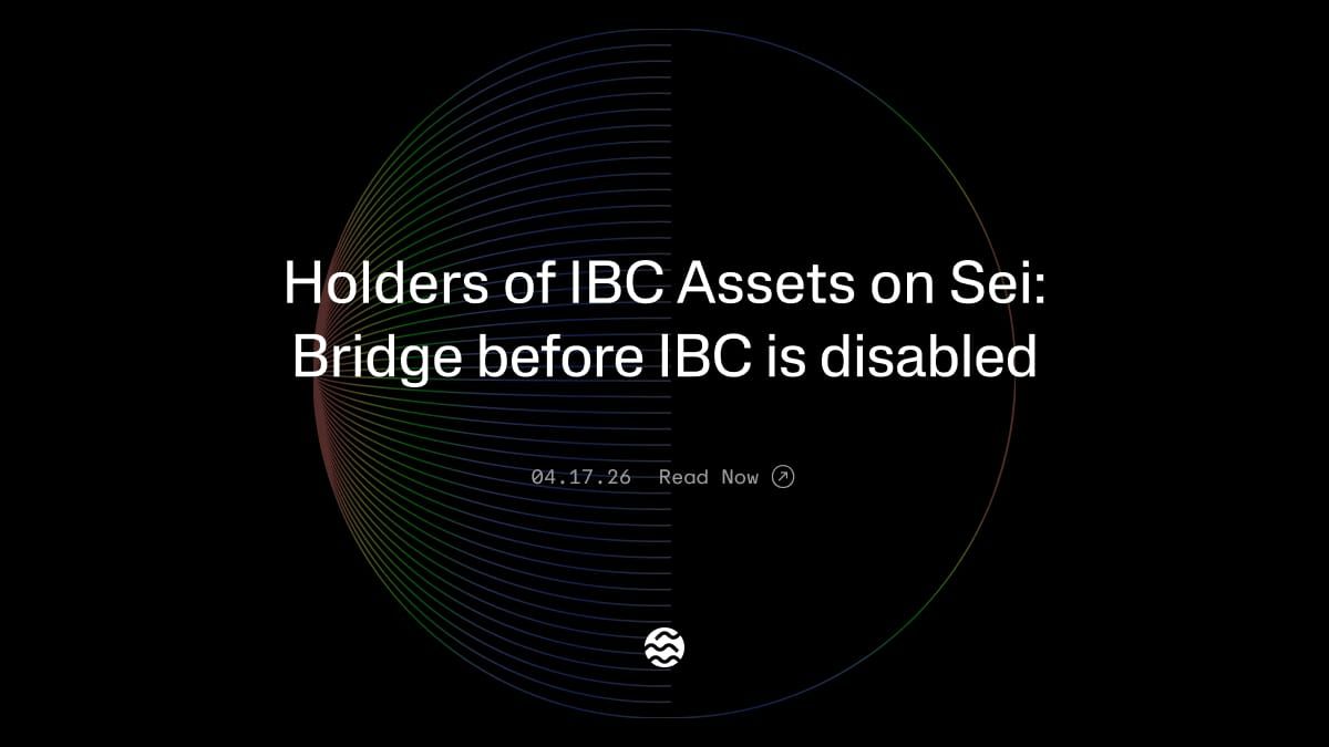 Holders of IBC Assets on Sei Need to Act Before IBC Is Disabled