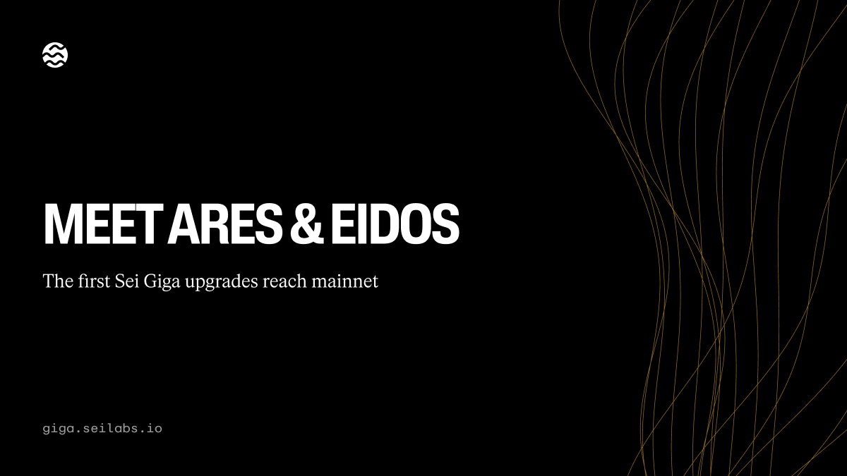 Ares and Eidos, the first components of the Giga Upgrade, will go live in Sei 6.6