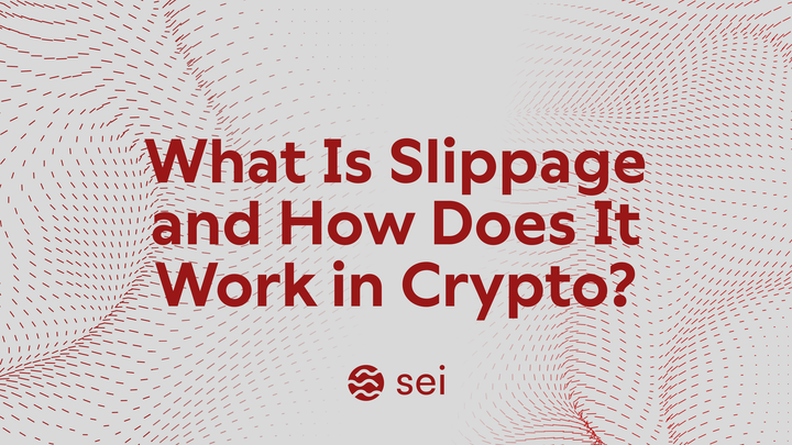 What Is Slippage and How Does It Work in Crypto?