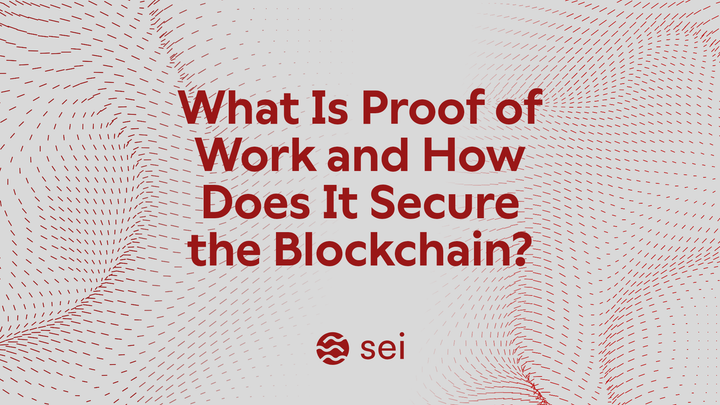 What Is Proof of Work and How Does It Secure the Blockchain?