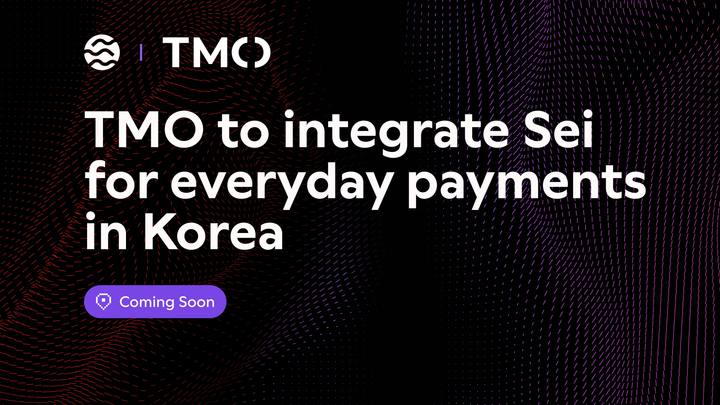 TMO Labs Integrating with Sei Network to Bring Blockchain into Everyday Payments in Korea