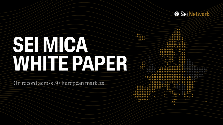 SEI's MiCA White Paper Is Now on Record Across Europe