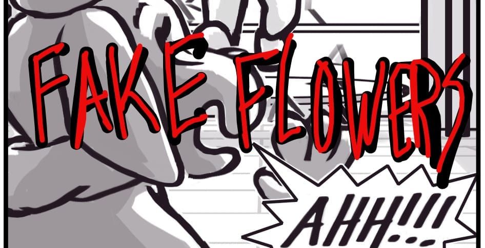 FAKE FLOWERS