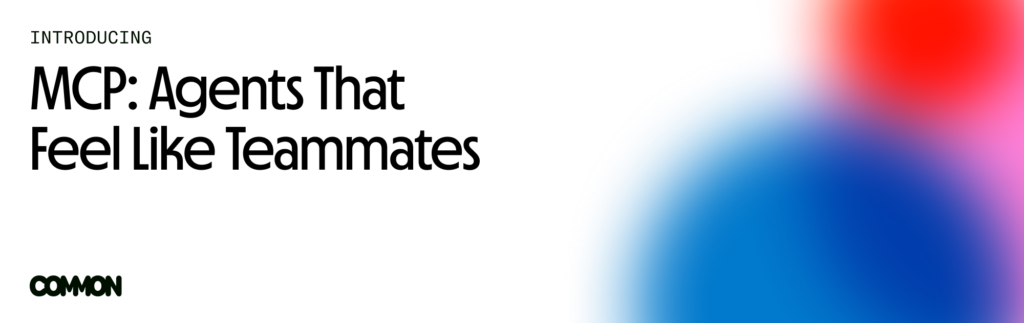 Integrating MCP: The Start of Agents That Feel Like Teammates