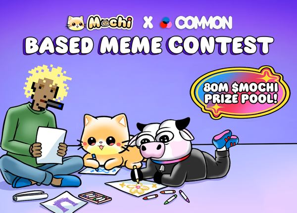 Based Meme Szn: Mochi x Common