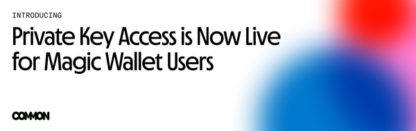 Private Key Access is Now Live for Magic Wallet Users